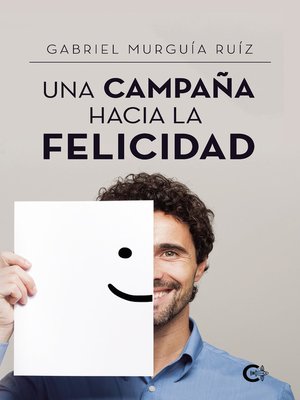 cover image of Una campaña hacia la felicidad